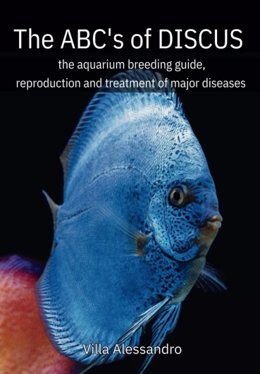 The ABC's of Discus: the aquarium breeding guide, reproduction and treatment of major diseases