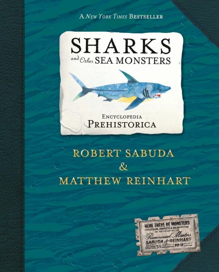 Encyclopedia Prehistorica: Sharks and Other Sea Monsters